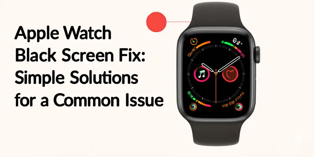 Apple Watch Black Screen Fix